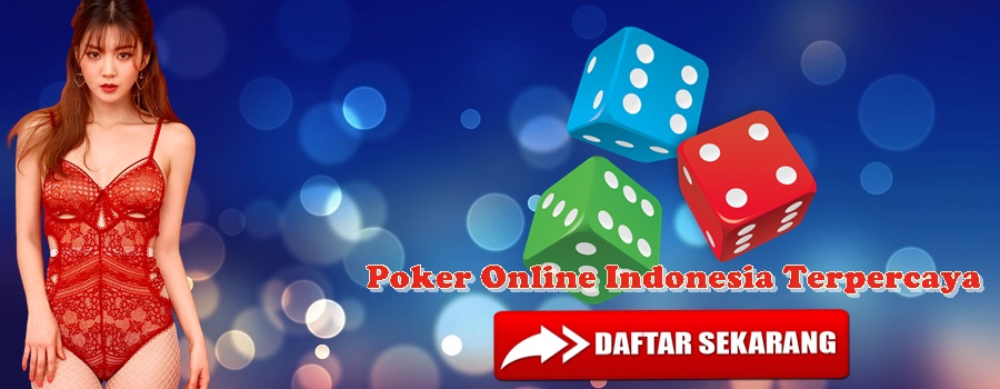 Bermain Poker Online Indonesia Terpercaya